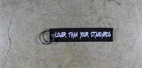 'Lower Than Your Standards' - MotoMinds™ Key Tag