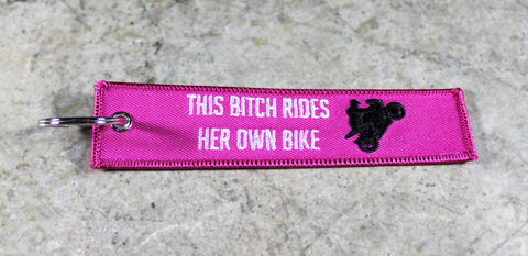 'This Bitch Rides Her Own Bike' - MotoMinds™ Key Tag